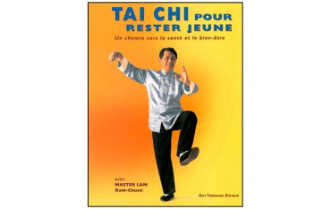 Tai Chi pour rester jeune, un chemin vers la santé et le bien-être - Master Lam Kam-Chuen