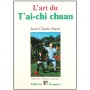 L'art du T'ai-chi chuan - Jean Claude Sapin