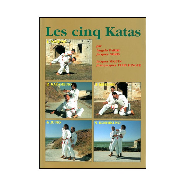 Les cinq Katas (Judo) - Parisi/Noris/Seguin/Flerchinger