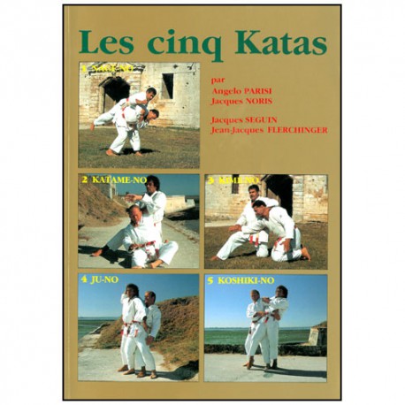 Les cinq Katas (Judo) - Parisi/Noris/Seguin/Flerchinger
