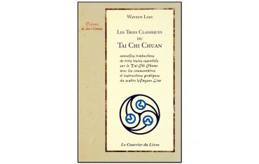 Les trois classiques du Tai Chi Chuan - Waysun Liao