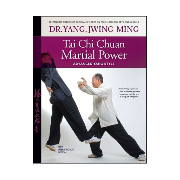 Tai Chi Chuan Martial power - Yang Jwing-Ming (anglais)