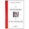 Les pionniers du Judo français - Claude Thibault