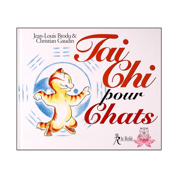 Tai Chi pour Chats - J-Louis Brodu/Christian Gaudin