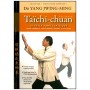 Taichi-Chuan supérieur, le style Yang classique - Yang Jwing Ming