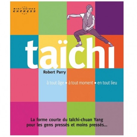 Taïchi mini-guides express - Robert Parry