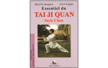 Essentiel du Tai Ji Quan style Chen - Zhang Dongwu & Jian Liujun