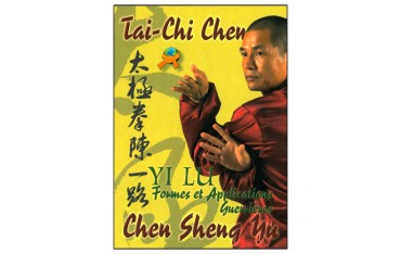 Tai Chi Chen, Yi Lu, formes & application guerrières - Chen Sheng Yu