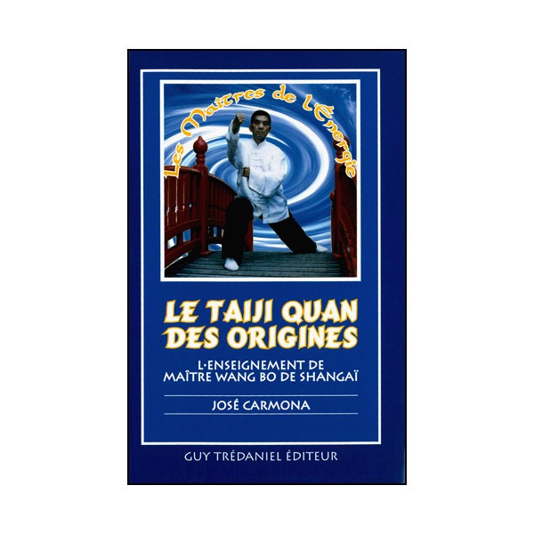 Le Taiji Quan des origines, enseig. de Maître Wang Bo - José Carmona