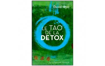 Le Tao de la détox - Daniel-G. Reid