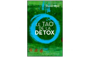 Le Tao de la détox - Daniel-G. Reid