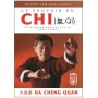 Le pouvoir du Chi (Qi), Da Cheng Quan, développer son potentiel corps et esprit - Maître Lam Kam-Chuen