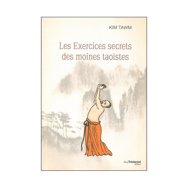 Les exercices secrets des moines Taoïstes - K Tawm