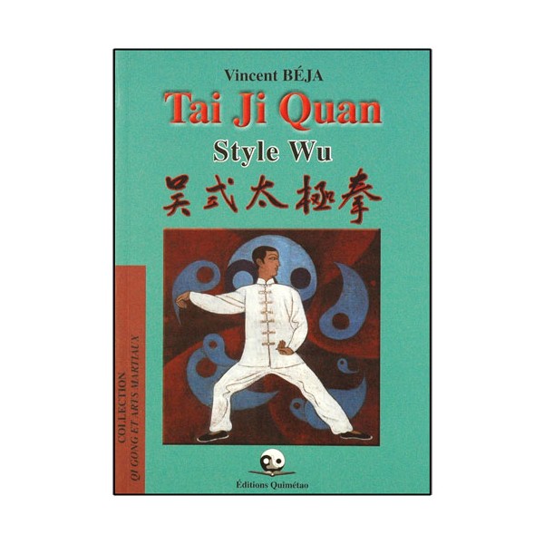 Tai Ji Quan style Wu - Vincent Béjà