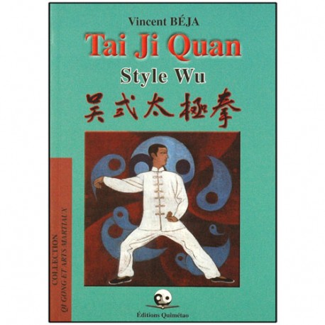 Tai Ji Quan style Wu - Vincent Béjà