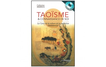 Taoïsme & connaissance de soi, la carte de la culture et de la perfection - Catherine Despeux (+ CD-ROM inclus)