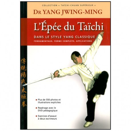 Taichi-Chuan supérieur, l'épée du Taichi - Yang-Jwing-Ming