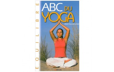 ABC du Yoga - Marie-Françoise Lemoine