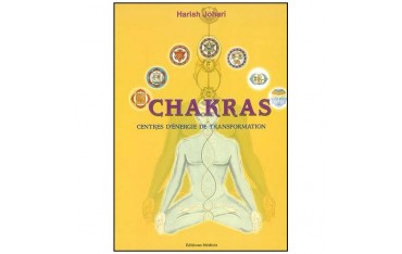 Chakras, centres d'énergie de transformation - Harish Johari