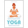 Grossesse & Yoga, pratique, physiologie et psychologie appliquées à la femme enceinte - Stefania Allegra