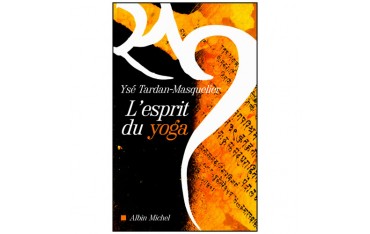 L'esprit du Yoga - Tsé Tardan-Masquelier