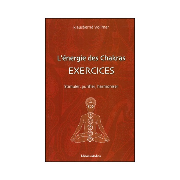 L'énergie des Chakras exercices - Vollmar