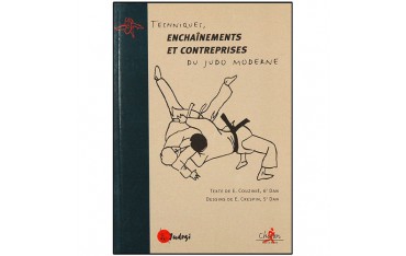 Techniques, enchaînements et contreprises du Judo moderne - E. Couzinié & E. Crespin