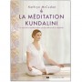 La Méditation Kundalini - Kathryn Mc Cusker