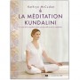 La Méditation Kundalini, la voie de la transformation personnelle et de la crétivité - Kathryn Mc Cusker