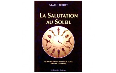 La salutation au soleil, quelques minutes pour vous mettre en forme - Clara Truchot