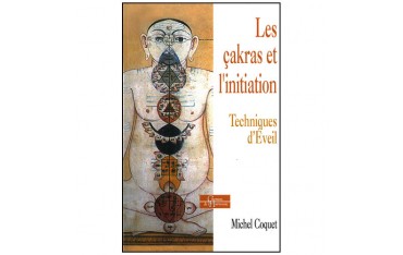 Les çakras et l'initiation, techniques d'éveil - Michel Coquet