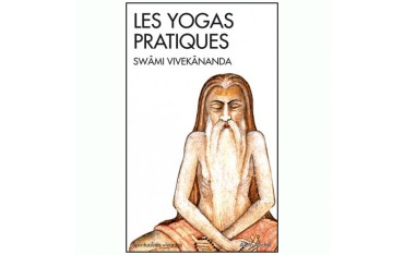 Les Yogas pratiques - Swâmi Vivekânanda