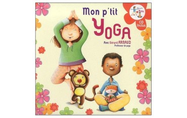 Mon p'tit Yoga - Gérard Arnaud (CD inclus)