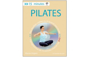 Pilates 15 minutes, des résultats où et quand vous voulez, 4 programmes de 15 minutes chacun - Alycea Ungaro (DVD inclus)