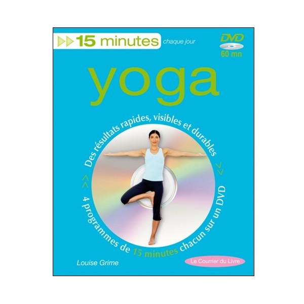 Yoga 15 minutes chaque jour (+dvd) - Louise Grime