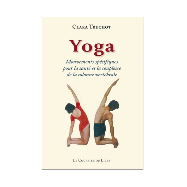 Yoga mouvements spécifiques pour la santé - Clara Truchot