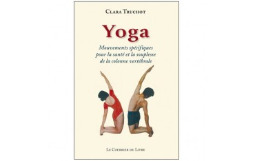 Yoga mouvements spécifiques pour la santé - Clara Truchot