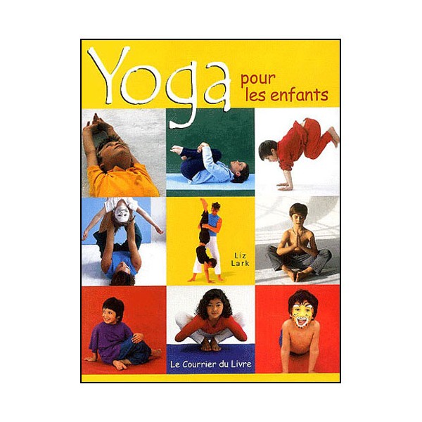 Yoga pour les enfants - Liz Lark