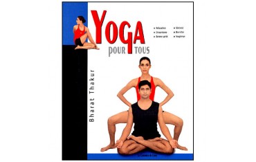 Yoga pour tous - Bharat Thakur