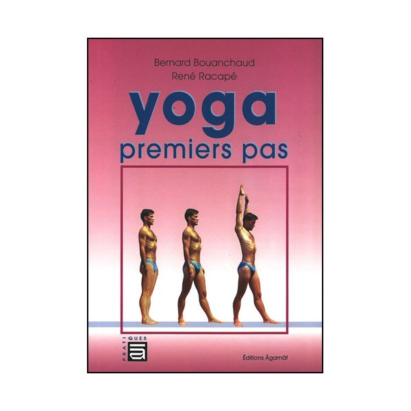 Yoga premiers pas - Bouanchaud & Racapé