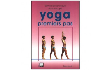 Yoga premiers pas - Bernard Bouanchaud & René Racapé