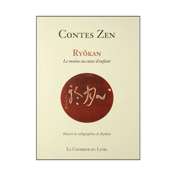 Contes Zen - Ryôkan, le moine au coeur d'enfant