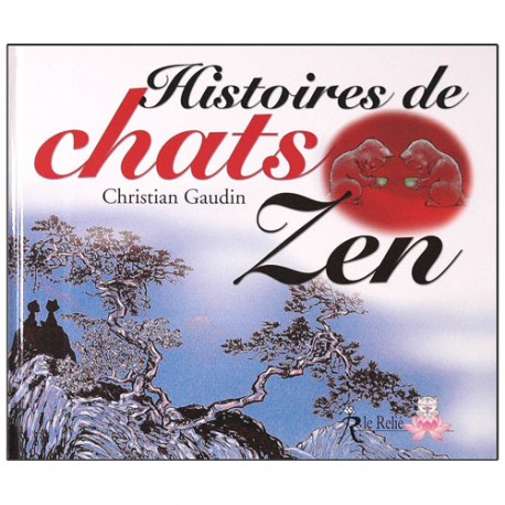 Histoires de Chats Zen - Christian Gaudin