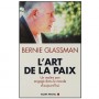 L'art de la paix, un M° Zen engagé ds le monde d'aujourd - B.Glassman