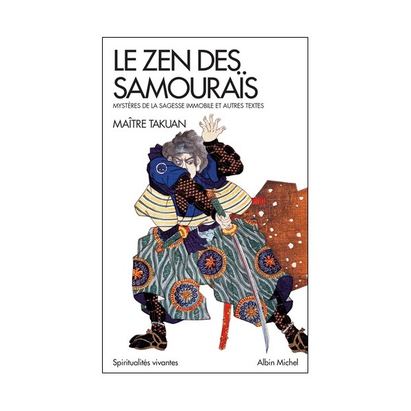 Le Zen des Samouraïs - Takuan