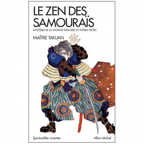Le Zen des Samouraïs - Takuan