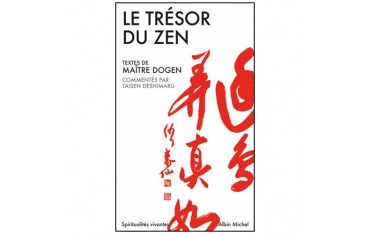 Le trésor du Zen - Maître Dogen & Taisen Deshimaru