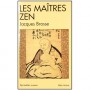 Les Maîtres Zen - Jacques Brosse