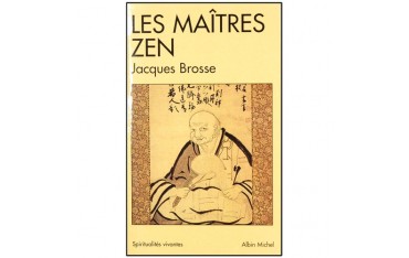 Les Maîtres Zen - Jacques Brosse