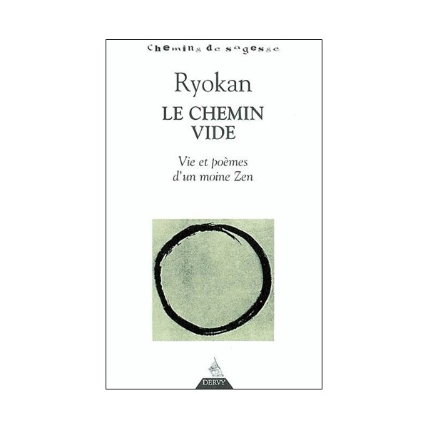 Ryokan le chemin vide. Vie et poèmes d'un moine Zen - Erik Sablé